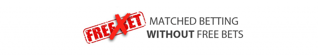 matched betting without free bets