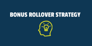 bonus rollover strategy