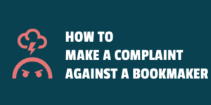 How to make a complaint against a bookmaker