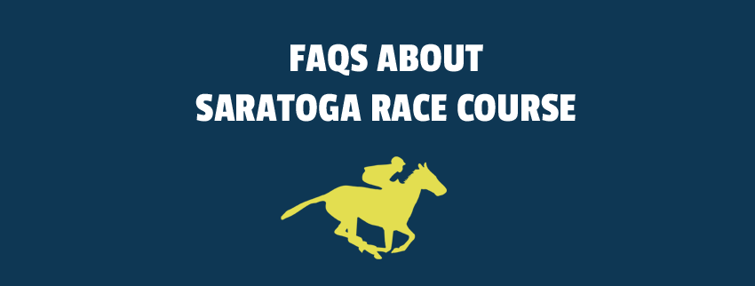 FAQs About Saratoga Race Course