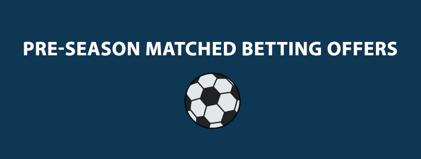 pre-season matched betting offers