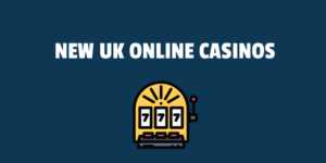 New UK Online Casinos