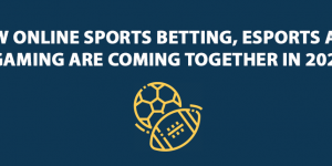 How online sports betting, eSports and iGaming are coming together in 2020