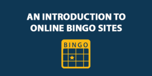 An Introduction To Online Bingo Sites