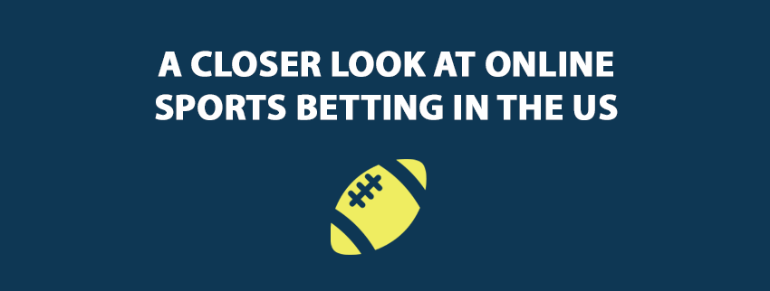 A Closer Look at Online Sports Betting in the US