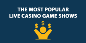 The Most Popular Live Casino Game Shows