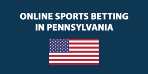 Online Sports Betting in Pennsylvania