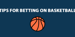 Tips For Betting On Basketball