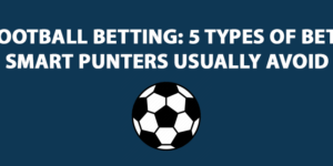 Football Betting 5 Types of Bets