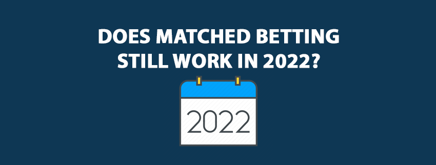 matched betting 2022
